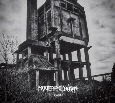 Mourning Dawn : Waste